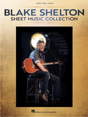 cover image of Blake Shelton--Sheet Music Collection